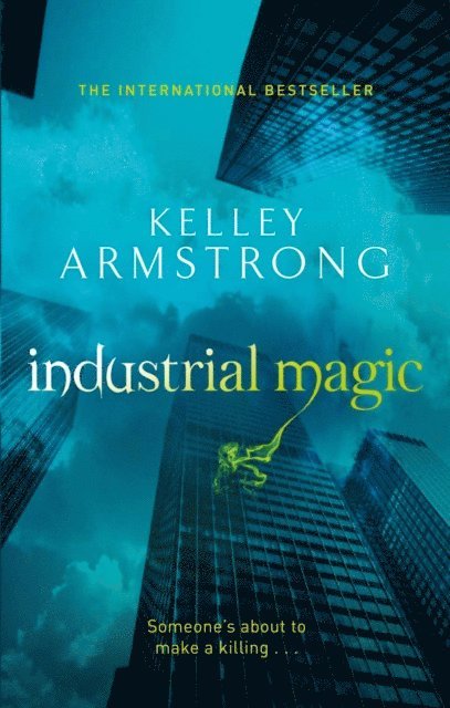 Kelley Armstrong - Industrial Magic, E-bok
