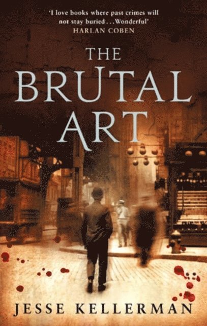 Jesse Kellerman - Brutal Art, E-bok