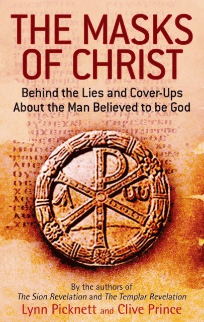 Clive Prince, Lynn Picknett - Masks Of Christ, E-bok