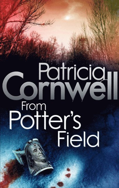 Patricia Cornwell - From Potter's Field, E-bok