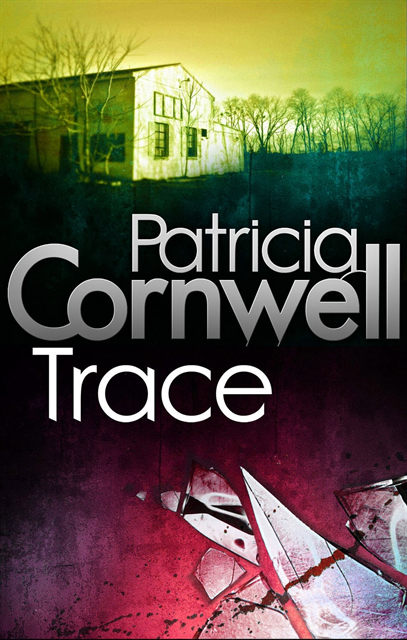 Patricia Cornwell - Trace, E-bok