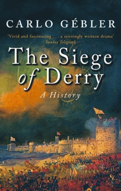 Carlo Gebler - Siege Of Derry, E-bok