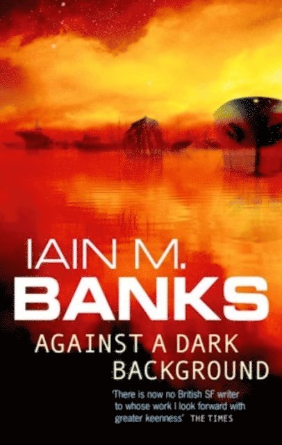 Iain M. Banks - Against A Dark Background, E-bok