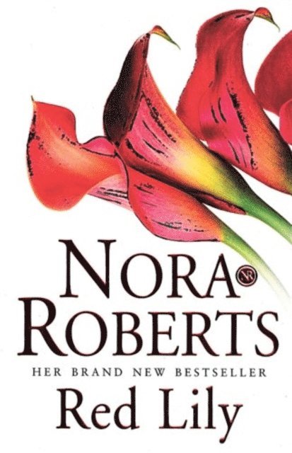 Nora Roberts - Red Lily, E-bok