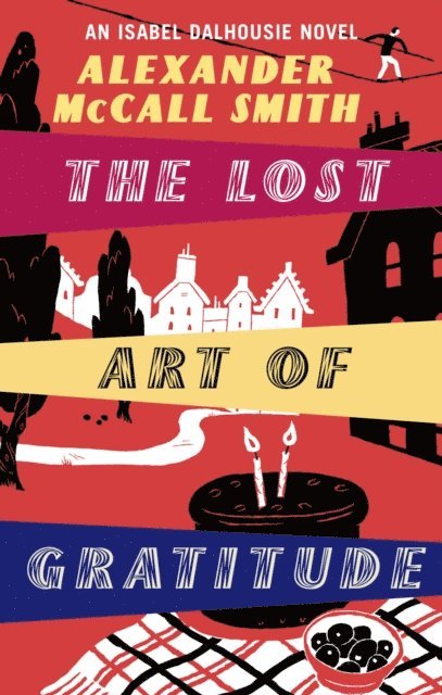 Alexander McCall Smith - Lost Art Of Gratitude, E-bok