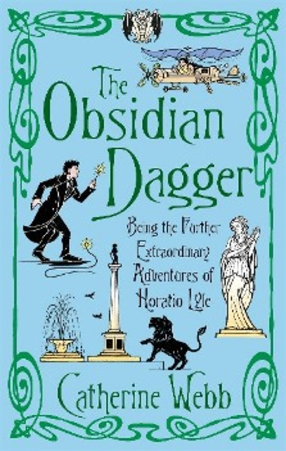Catherine Webb - Obsidian Dagger: Being the Further Extraordinary Adventures of Horatio Lyle, E-bok. Tillgänglighet: Lägg i varukorg