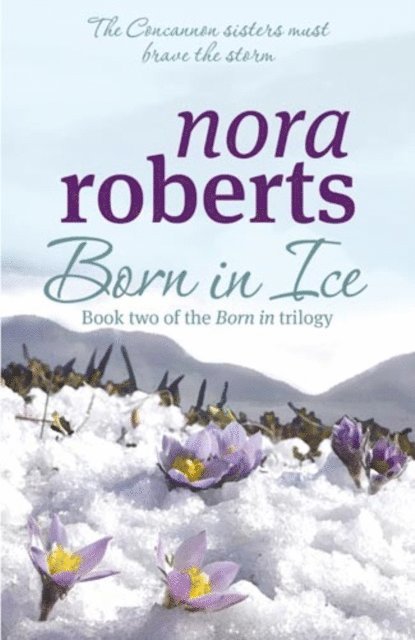 Nora Roberts - Born In Ice, E-bok