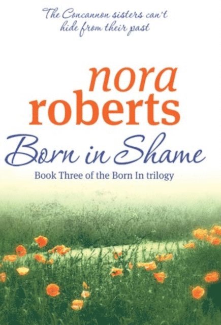 Nora Roberts - Born In Shame, E-bok