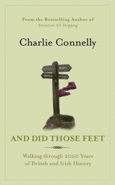 Charlie Connelly - And Did Those Feet, E-bok