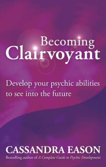 Cassandra Eason - Becoming Clairvoyant, E-bok