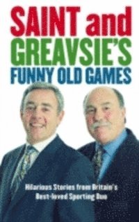 Ian St John, Jimmy Greaves - Saint And Greavsie's Funny Old Games, E-bok