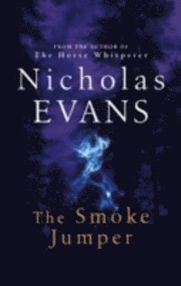 Nicholas Evans - Smoke Jumper, E-bok