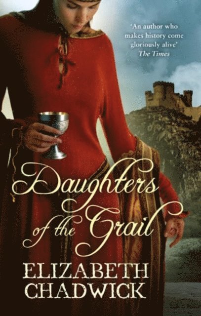 Elizabeth Chadwick - Daughters Of The Grail, E-bok