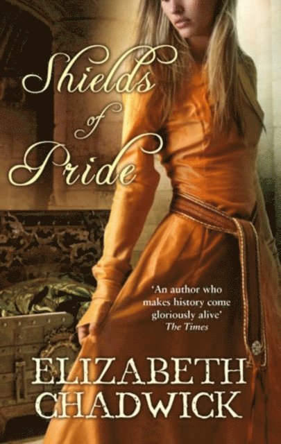 Elizabeth Chadwick - Shields of Pride, E-bok