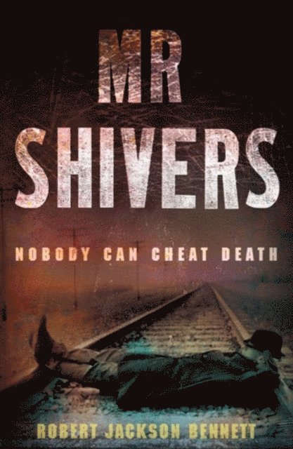 Robert Jackson Bennett - Mr Shivers, E-bok