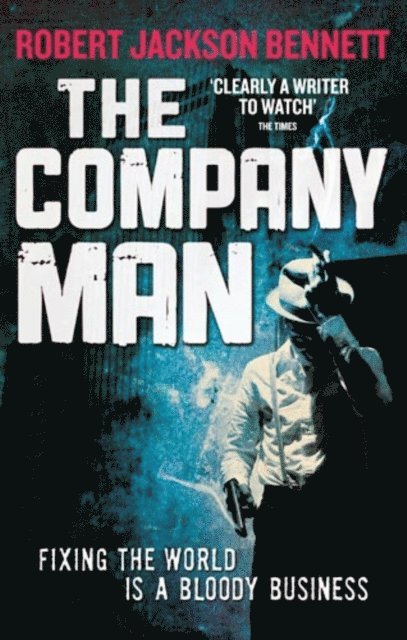 Robert Jackson Bennett - Company Man, E-bok