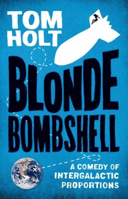 Tom Holt - Blonde Bombshell, E-bok