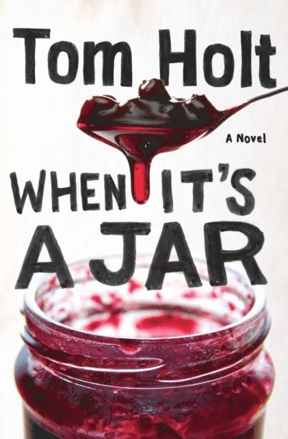 Tom Holt - When It's A Jar, E-bok