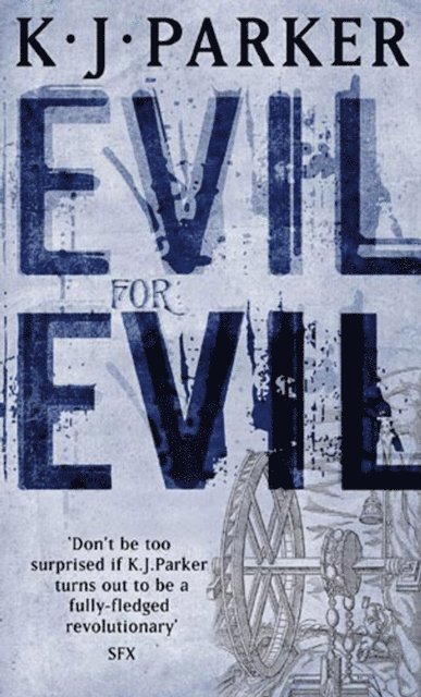 K. J. Parker - Evil For Evil, E-bok
