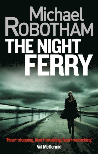 Michael Robotham - Night Ferry, E-bok