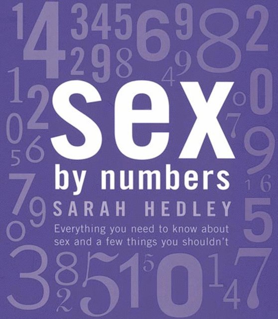 Sarah Hedley - Sex By Numbers, E-bok