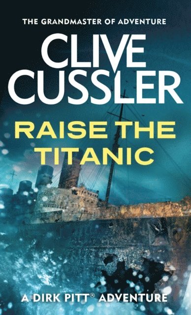 Clive Cussler - Raise the Titanic, E-bok