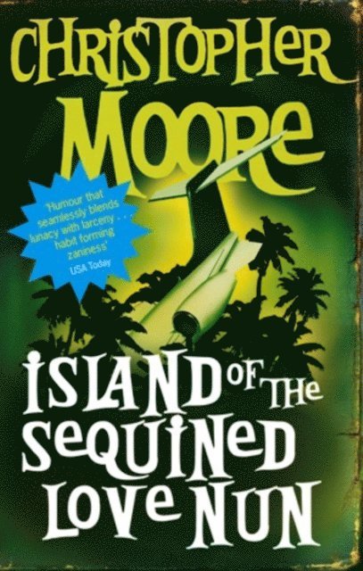 Christopher Moore - Island Of The Sequined Love Nun, E-bok