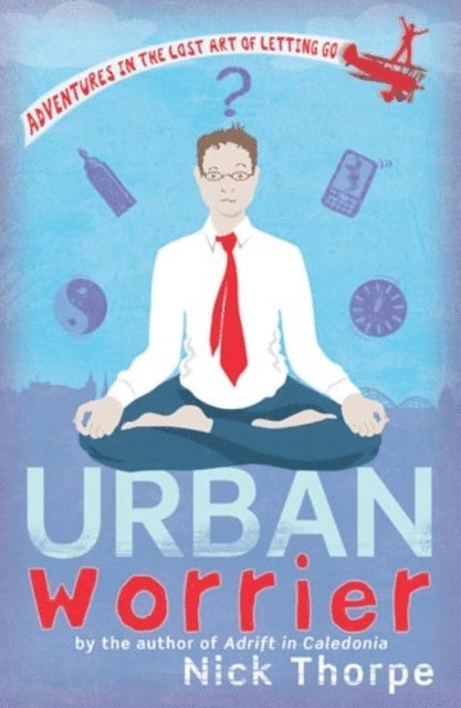 Nick Thorpe - Urban Worrier, E-bok