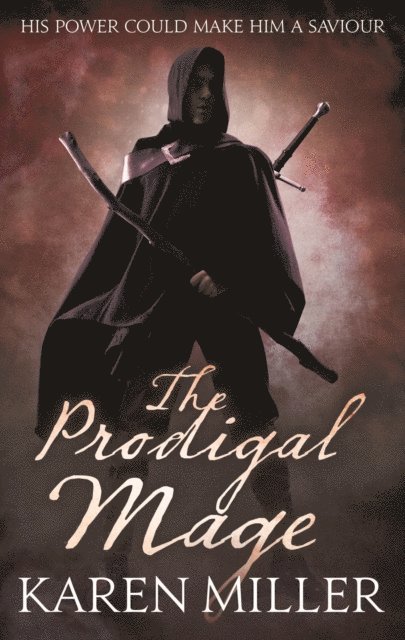 Karen Miller - Prodigal Mage, E-bok