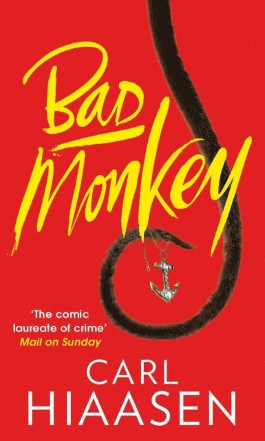 Carl Hiaasen - Bad Monkey, E-bok
