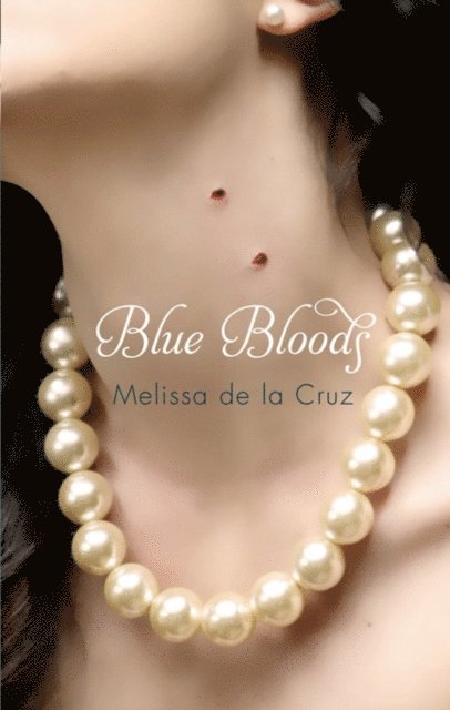 Melissa de la Cruz - Blue Bloods, E-bok