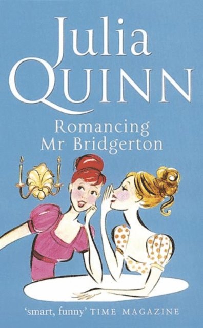 Julia Quinn - Bridgerton: Romancing Mr Bridgerton, E-bok
