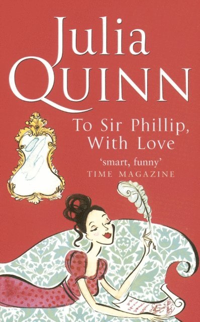 Julia Quinn - Bridgerton: To Sir Phillip, With Love (Bridgertons Book 5), E-bok