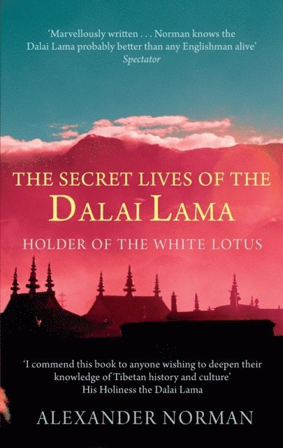 Alexander Norman - Secret Lives Of The Dalai Lama, E-bok