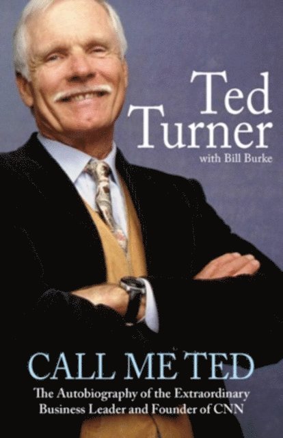 Ted Turner - Call Me Ted, E-bok