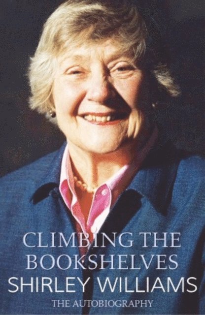 Shirley Williams - Climbing The Bookshelves, E-bok
