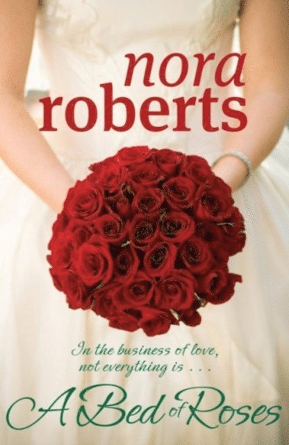 Nora Roberts - Bed Of Roses, E-bok
