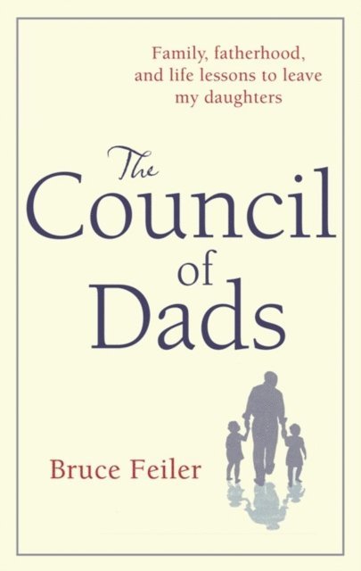 Bruce Feiler - Council Of Dads, E-bok