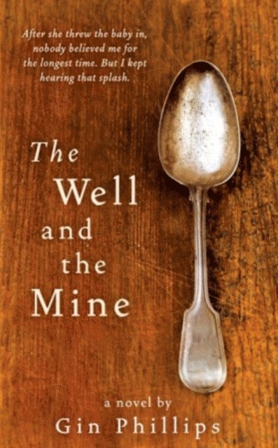 Gin Phillips - Well And The Mine, E-bok