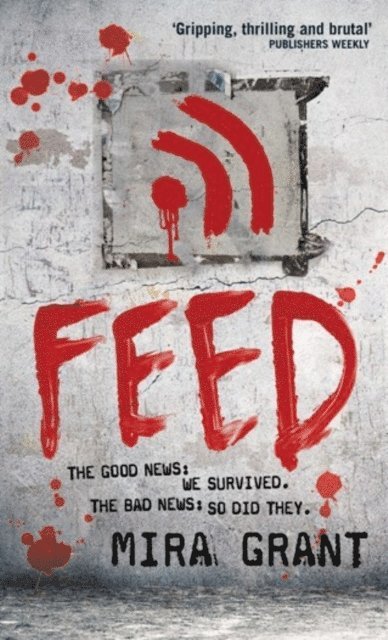 Mira Grant - Feed, E-bok