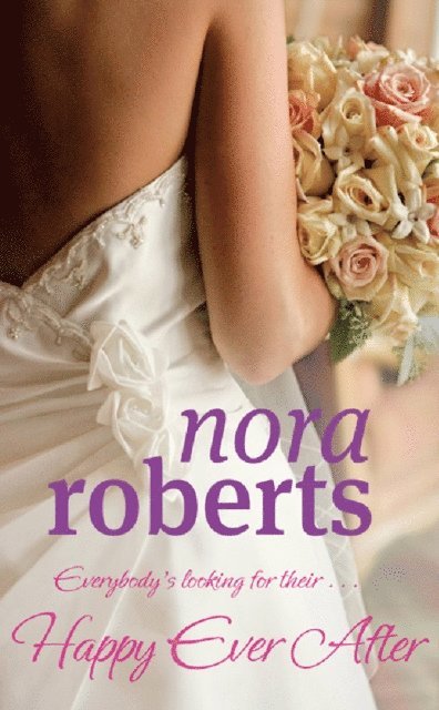 Nora Roberts - Happy Ever After, E-bok