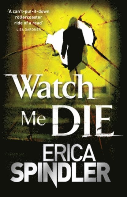 Erica Spindler - Watch Me Die, E-bok