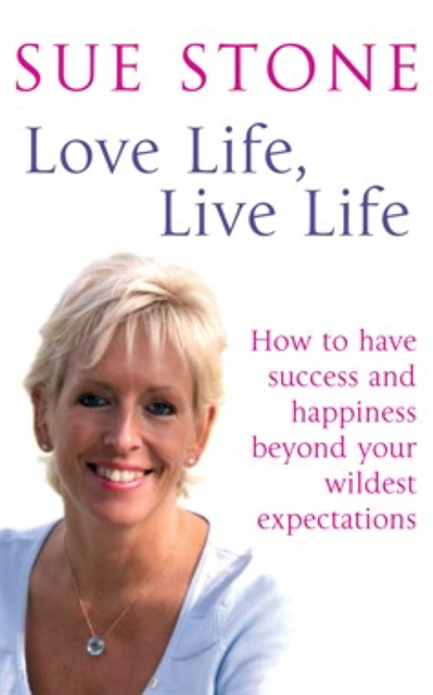 Sue Stone - Love Life, Live Life, E-bok