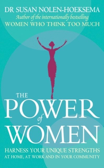 Susan Nolen-Hoeksema - Power Of Women, E-bok
