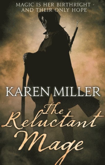 Karen Miller - Reluctant Mage, E-bok