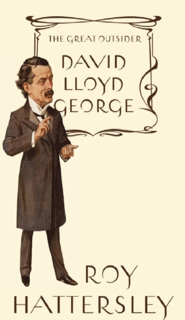 Roy Hattersley - David Lloyd George, E-bok