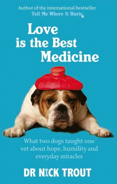 Nick Trout - Love Is The Best Medicine, E-bok