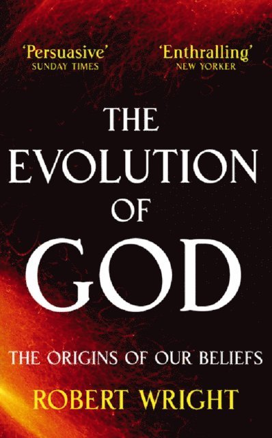 Robert Wright - Evolution Of God, E-bok