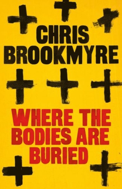 Chris Brookmyre - Where The Bodies Are Buried, E-bok