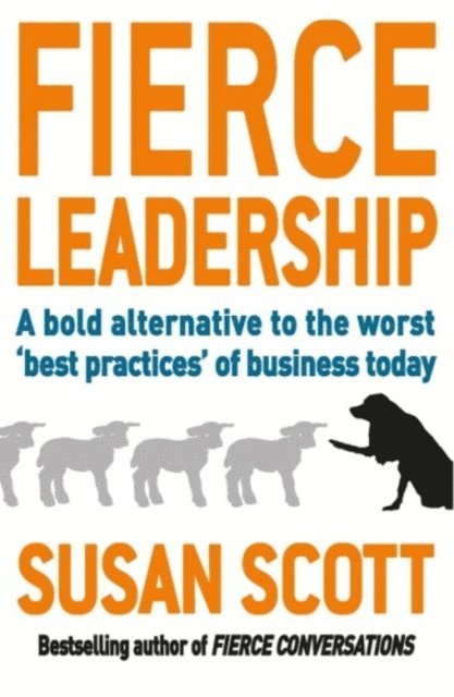 Susan Scott - Fierce Leadership, E-bok